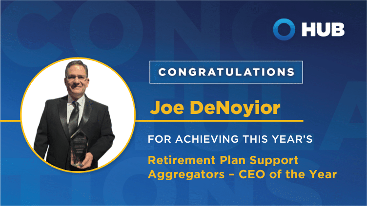 HUB RPW’S Joe DeNoyior Wins Retirement Plan Support Aggregators – CEO of the Year Award at 2024 WealthManagement.com Industry Awards