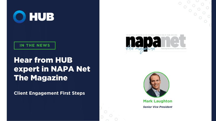 Client Engagement First Steps – Tips from HUB Advisor Mark Laughton