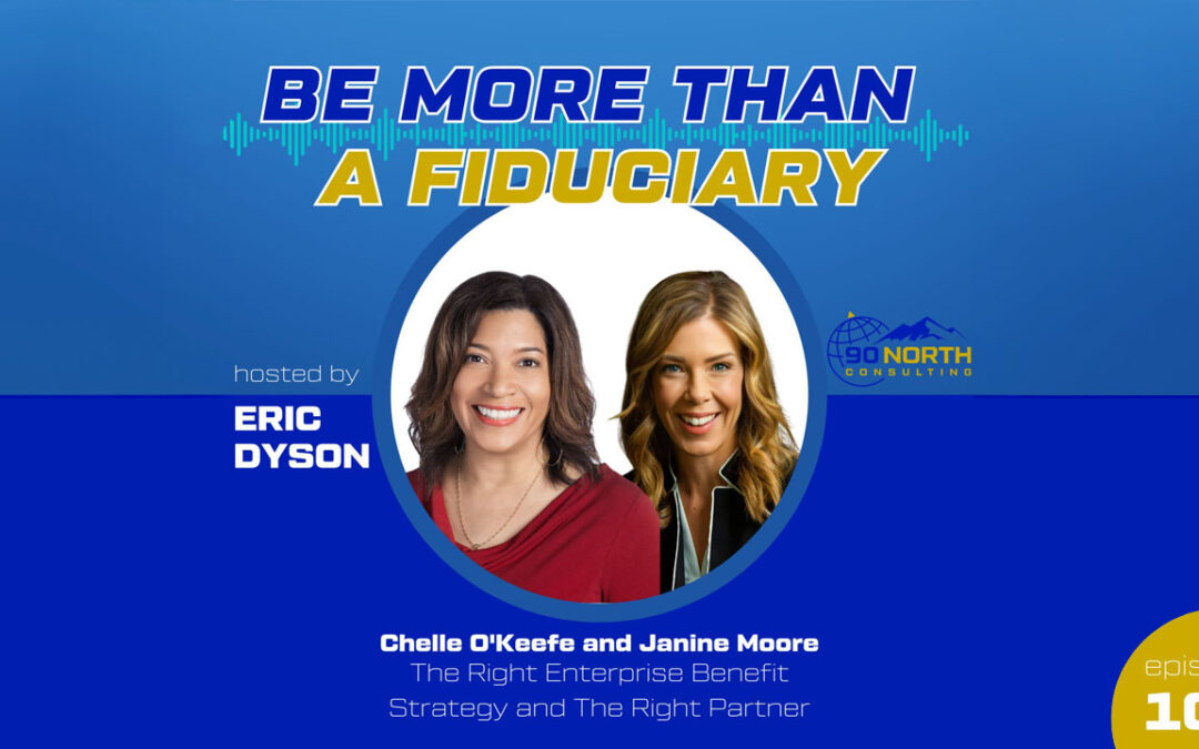 RPW Advisor Janine Moore Talks Enterprise Benefit Strategy on the Be More Than a Fiduciary Podcast