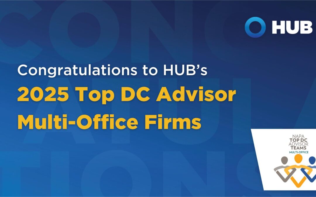 HUB RPW Recognized as a NAPA 2025 Top DC Advisor Multi-Office Firm