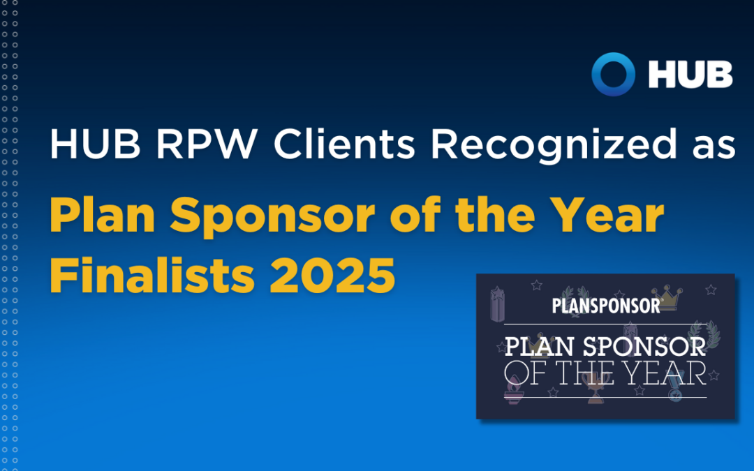 HUB RPW Clients Recognized as 2025 Plan Sponsor of the Year Finalists