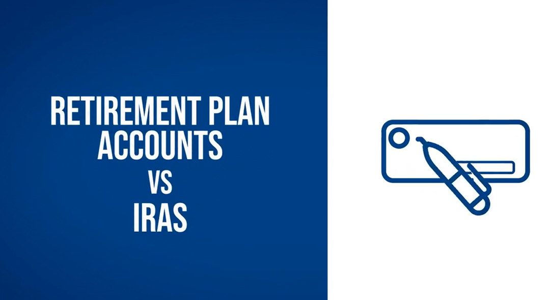 Retirement Plan Accounts Vs IRAs