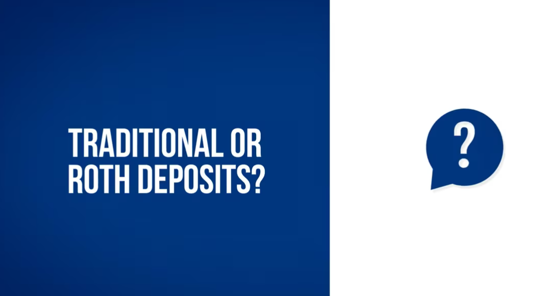 Traditional or Roth Deposits?