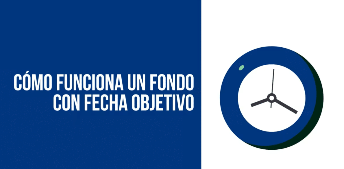 Cómo Funcionan Un Fondos Con Fecha Objetivo