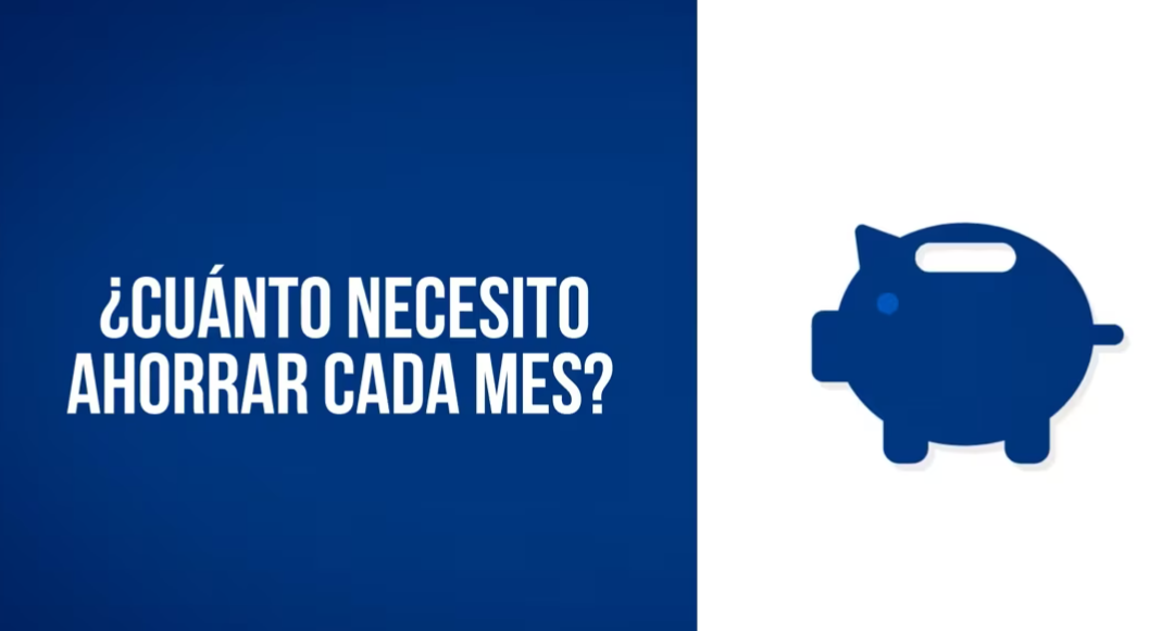 ¿Cuánto Necesito Ahorrar Cada Mes?