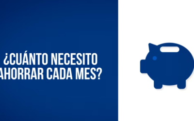 ¿Cuánto Necesito Ahorrar Cada Mes?