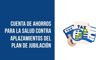 Cuentas De Ahorro Para La Salud Contra Aplazamientos Del Plane De Jubilación