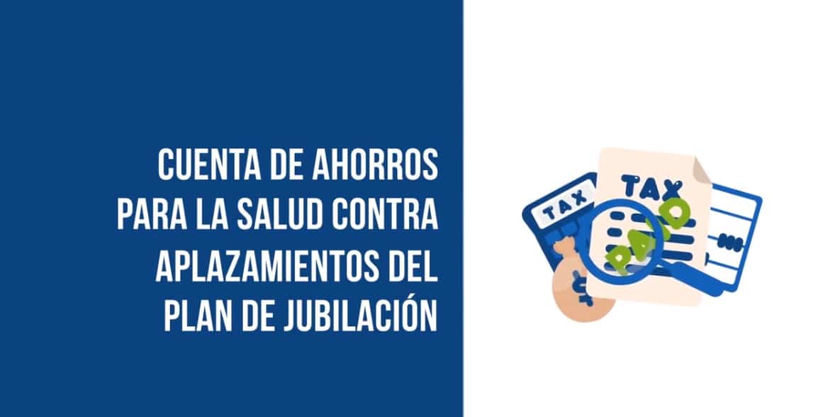 Cuentas De Ahorro Para La Salud Contra Aplazamientos Del Plane De Jubilación