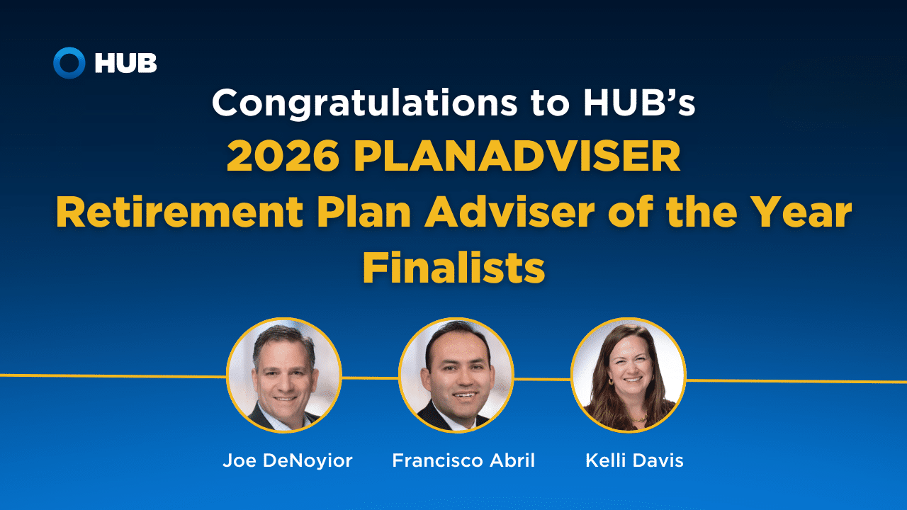 Three HUB RPW Advisors Recognized as Finalists for PLANADVISER 2026 Retirement Plan Adviser of the Year Award